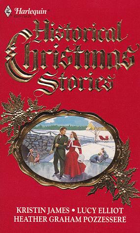 Historical Christmas Stories by Kristin James, Lucy Elliot, Heather Graham