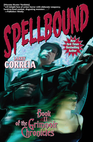 Spellbound by Larry Correia