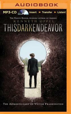This Dark Endeavor by Kenneth Oppel