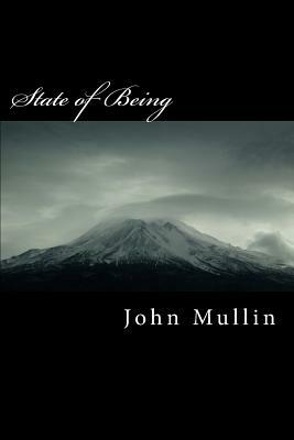 State of Being: A Collection of Neo-Classical Poetry by John Mullin