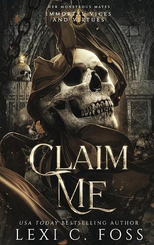 Claim Me by Lexi C. Foss