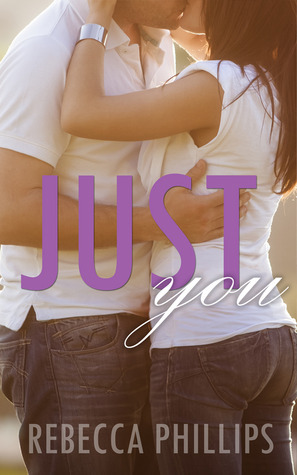 Just You by Rebecca Phillips