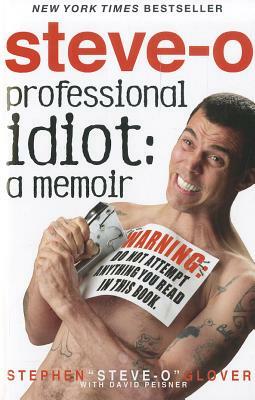 Professional Idiot by Stephen Steve Glover