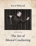 The Art of Musical Conducting by Craig Dabelstein