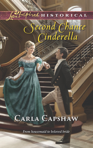 Second Chance Cinderella by Carla Capshaw