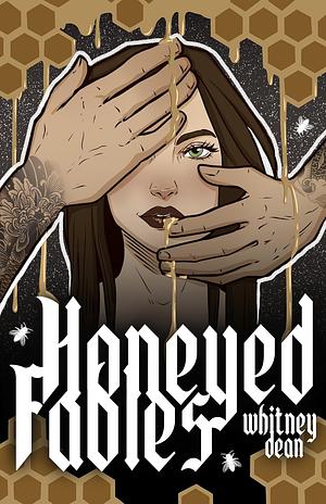Honeyed Fables by Whitney Dean