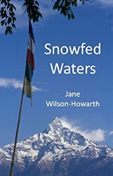 Snowfed Waters by Jane Wilson-Howarth