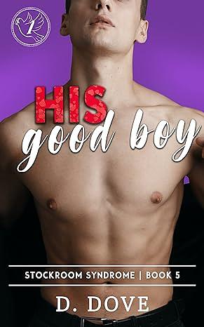 His Good Boy by D. Dove