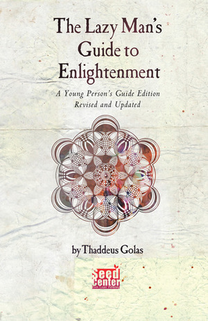 The Lazy Man's Guide to Enlightenment by Thaddeus Golas