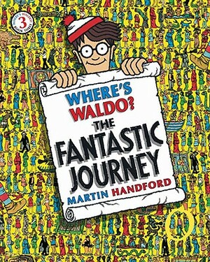 Where's Waldo? the Fantastic Journey by Martin Handford