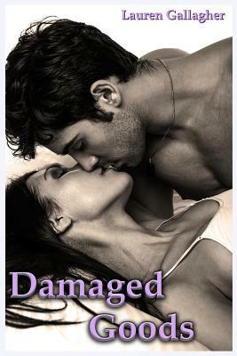 Damaged Goods by Lauren Gallagher