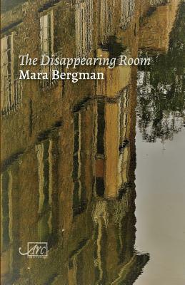 The Disappearing Room by Mara Bergman
