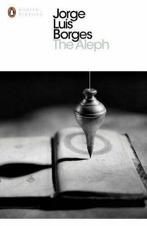 The Aleph by Jorge Luis Borges