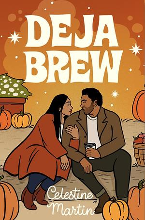 Deja Brew by Celestine Martin