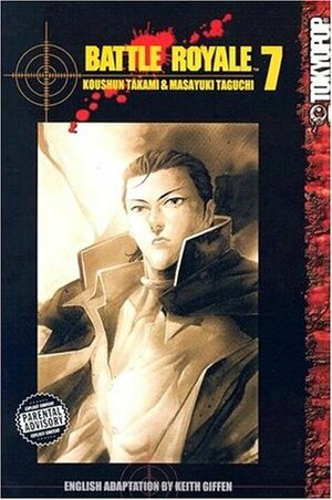 Battle Royale, Vol. 07 by Masayuki Taguchi, Koushun Takami, Keith Giffen, Tomo Iwo