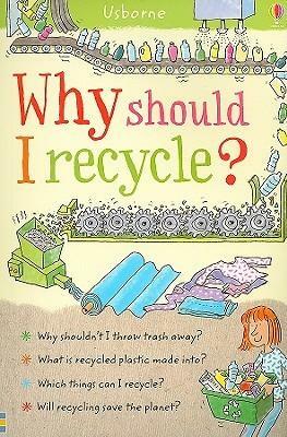 Why Should I Recycle? by Susan Meredith, Hannah Ahmed