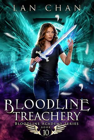 Bloodline Treachery by Lan Chan, Lan Chan