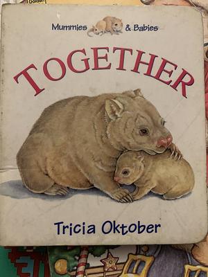 Together by Tricia Oktober