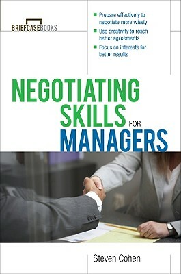 Negotiating Skills for Managers by Steven Cohen