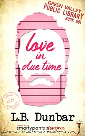 Love in Due Time by L.B. Dunbar