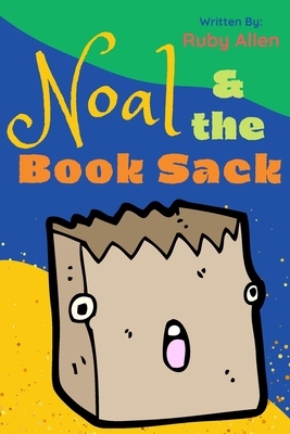 Noal and the Book Sack by Ruby Allen