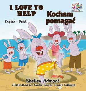 I Love to Help: English Polish Bilingual Children's Books by Kidkiddos Books, Shelley Admont