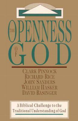 The Openness of God by John Sanders, Clark H. Pinnock