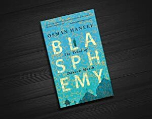 Blasphemy: The Trial of Danesh Masih by Osman Haneef