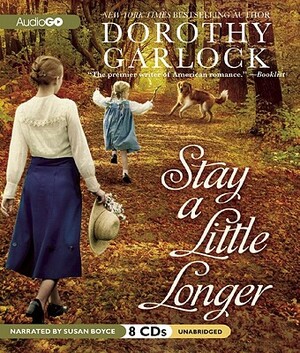 Stay a Little Longer by Dorothy Garlock