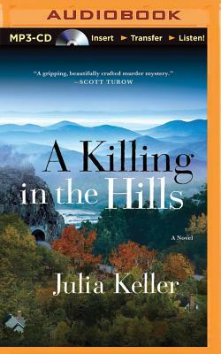 A Killing in the Hills by Julia Keller