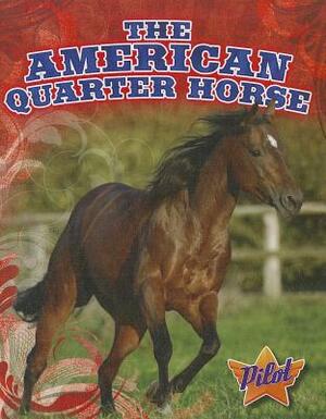 The American Quarter Horse by Ellen Frazel