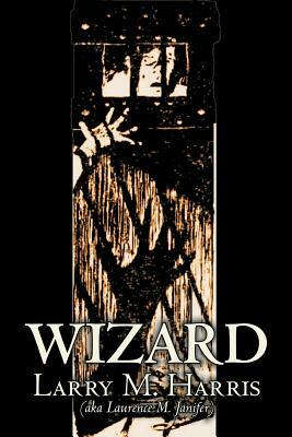 Wizard by Larry M. Harris, Science Fiction, Adventure, Fantasy by Laurence M. Janifer, Larry M. Harris