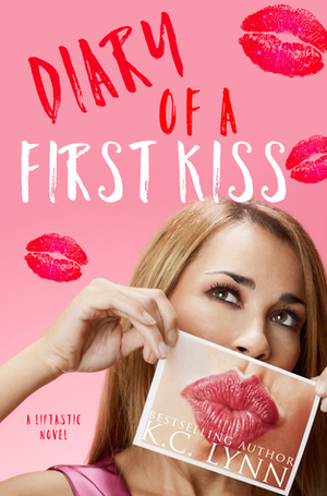 Diary of a First Kiss by K.C. Lynn