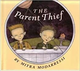 The Parent Thief by Mitra Modarressi