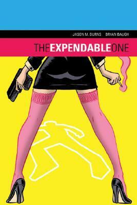 The Expendable One: Volume 1 by Jason M. Burns