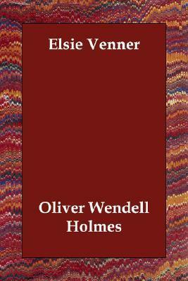 Elsie Venner by Oliver Wendell Holmes Sr.
