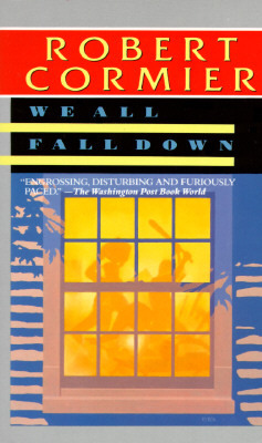 We All Fall Down by Robert Cormier