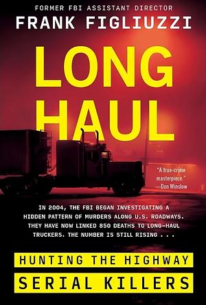 Long Haul by Frank Figliuzzi