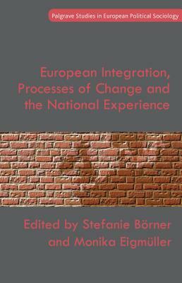 European Integration, Processes of Change and the National Experience by 