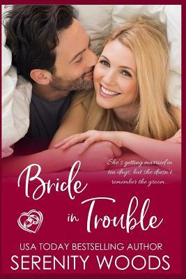 Bride in Trouble by Serenity Woods