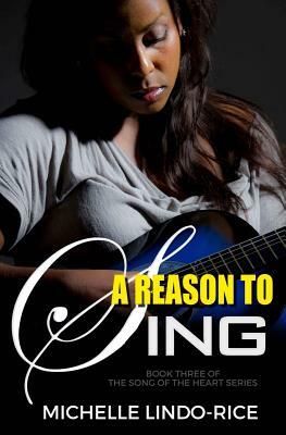 A Reason to Sing by Michelle Lindo-Rice