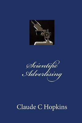 Scientific Advertising by Claude C. Hopkins