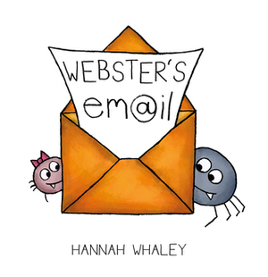 Webster's Email by Hannah Whaley