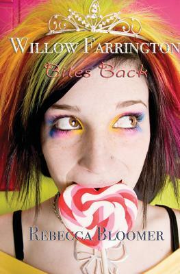 Willow Farrington Bites Back by Rebecca Bloomer
