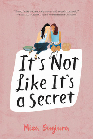 It's Not Like It's a Secret by Misa Sugiura