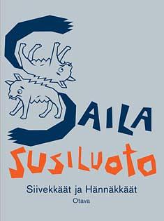 Siivekkäät ja hännäkkäät by Saila Susiluoto