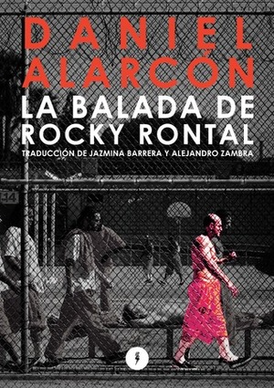 La balada de Rocky Rontal by Daniel Alarcón