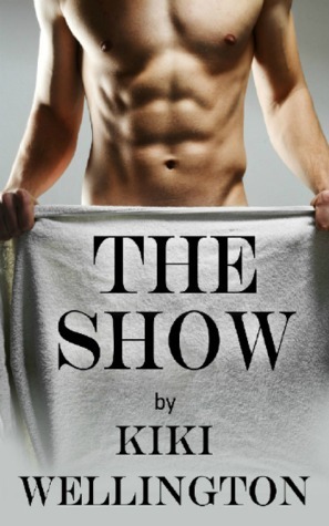 The Show by Kiki Wellington