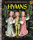 The Little Golden Book of Hymns by Elsa Jane Werner, Corinne Malvern