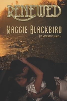 Renewed by Maggie Blackbird